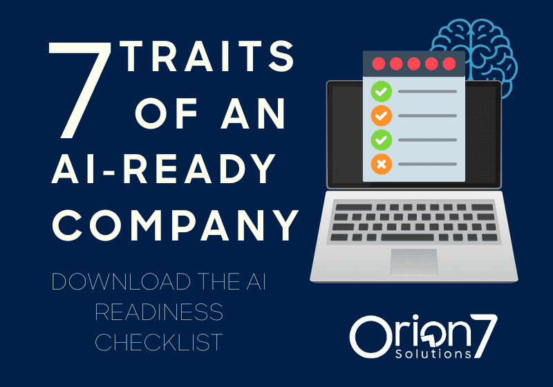 7 Traits of an AI-Ready Company – Orion 7 Solutions